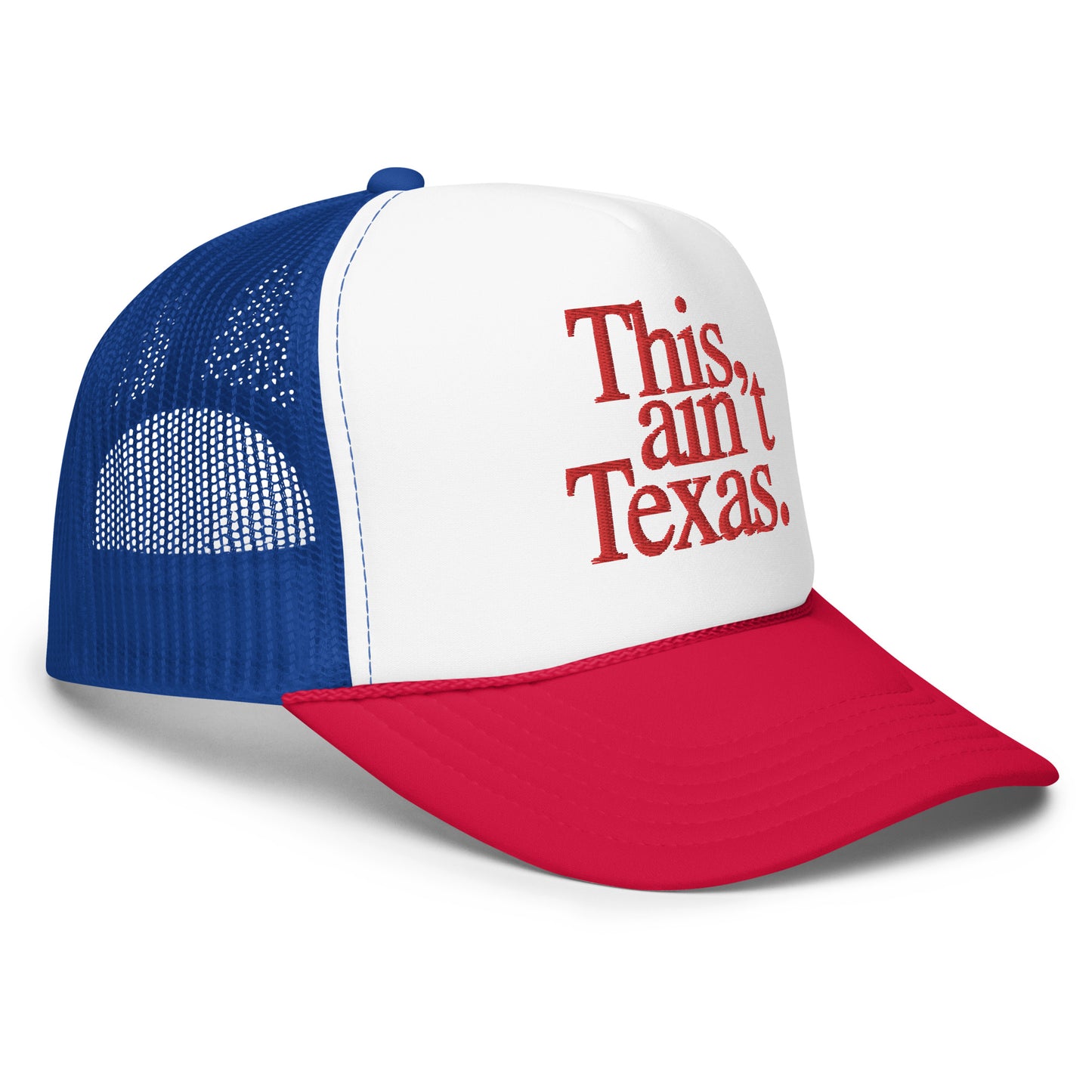 This Ain't Texas Foam Big Rig Hat